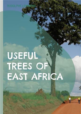 Couverture du livre « Useful trees of east africa » de Lemmens Rudolphe aux éditions Books On Demand