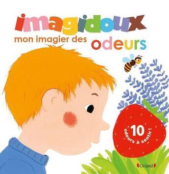 Couverture du livre « Imagidoux : mon imagier des odeurs » de Fani Marceau aux éditions Grund