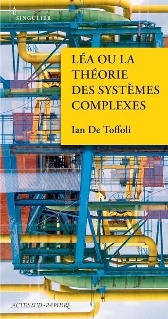 Couverture du livre « Léa et la théorie des systèmes complexes » de Ian De Toffoli aux éditions Actes Sud