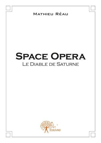 Couverture du livre « Space opéra » de Mathieu Reau aux éditions Edilivre