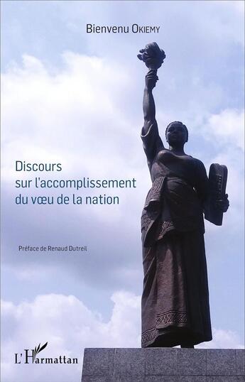 Couverture du livre « Discours sur l'accomplissement du voeu de la nation » de Bienvenu Okiemy aux éditions L'harmattan