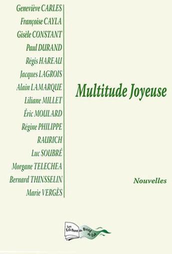 Couverture du livre « Multitude joyeuse » de  aux éditions Bord Du Lot