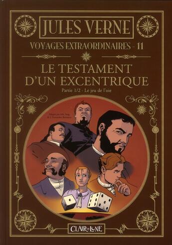 Couverture du livre « Les voyages extraordinaires de Jules Verne T.11 ; le testament d'un excentrique t.1 ; le jeu de l'oie » de Sorg et Ark et Javier Fernandez Barranco aux éditions Clair De Lune