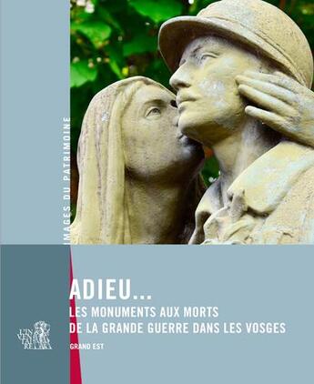 Couverture du livre « Adieu... les monuments aux morts de la grande guerre » de  aux éditions Lieux Dits