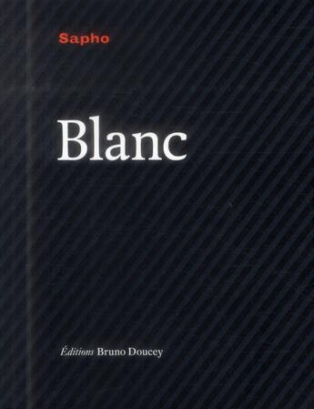 Couverture du livre « Blanc » de Sapho aux éditions Bruno Doucey