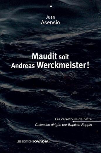 Couverture du livre « Maudit soit Andreas Werckmeister ! » de Juan Asensio aux éditions Ovadia