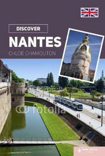 Couverture du livre « Je découvre ; Nantes et son pays » de Chloé Chamouton aux éditions Geste