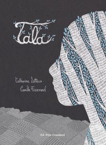 Couverture du livre « Tala » de Latteux/Tisserand aux éditions Pere Fouettard