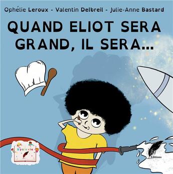 Couverture du livre « Quand eliot sera grand, il sera... - illustrations, couleur » de Leroux/Bastard aux éditions Rouge Noir