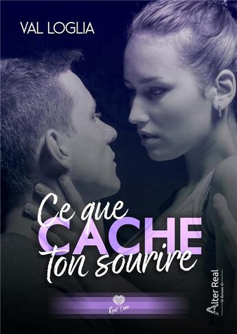 Couverture du livre « Ce que cache ton sourire » de Val Loglia aux éditions Alter Real