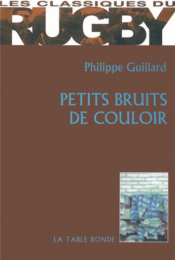 Couverture du livre « Petits bruits de couloir » de Philippe Guillard aux éditions Table Ronde