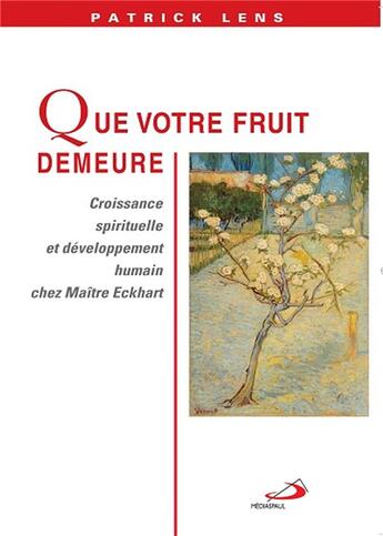 Couverture du livre « Que votre fruit demeure » de Patrick Lens aux éditions Mediaspaul