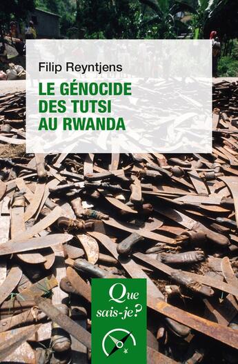 Couverture du livre « Le génocide des Tutsi au Rwanda » de Reyntjens Filip aux éditions Que Sais-je ?