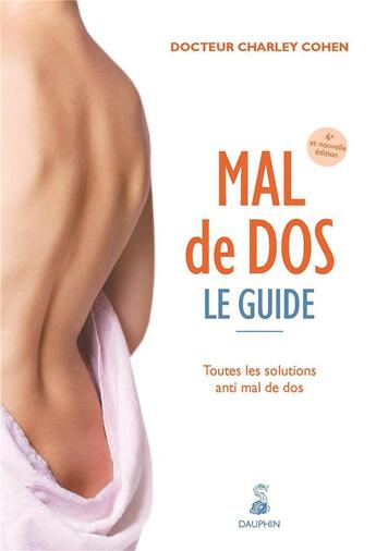 Couverture du livre « Mal de dos ; le guide » de Charley Cohen aux éditions Dauphin