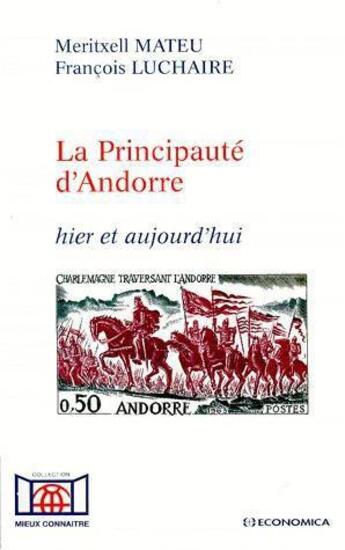 Couverture du livre « La principauté d'Andorre ; hier et aujourd'hui » de Francois Luchaire et Meritxell Mateu aux éditions Economica