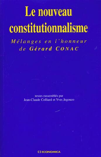 Couverture du livre « NOUVEAU CONSTITUTIONNALISME (LE) » de Colliard/Jean-Claude aux éditions Economica