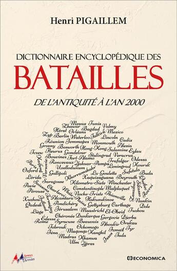 Couverture du livre « Dictionnaire encyclopédique des batailles : De l'antiquité à l'An 2000 » de Henri Pigaillem aux éditions Economica