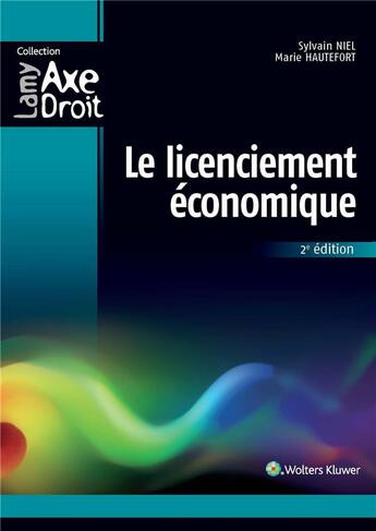 Couverture du livre « Le licenciement économique (2e édition) » de Sylvain Niel et Marie Hautefort aux éditions Lamy