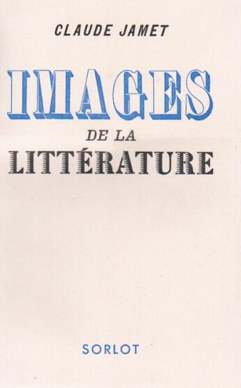 Couverture du livre « Image de la littérature » de Claude Jamet aux éditions Nel