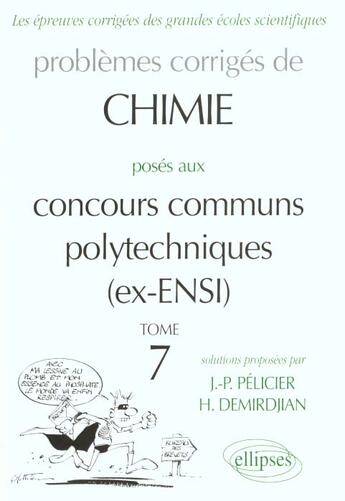 Couverture du livre « Problemes corriges de chimie poses aux concours communs polytechnique ; ex ensi ; 1966-1999 » de Hagop Demirdjian et J.-P. Pelicier aux éditions Ellipses