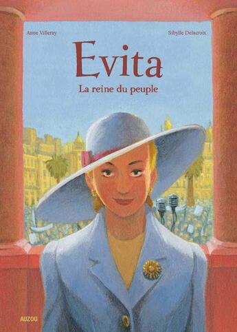 Couverture du livre « Evita ; la reine du peuple » de Sibylle Delacroix et Anne Villeray aux éditions Philippe Auzou