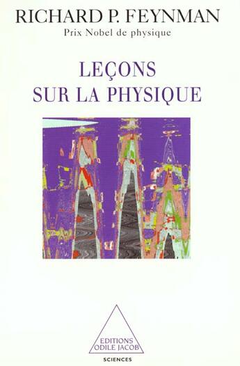 Couverture du livre « Leçons sur la physique » de Richard Feynman aux éditions Odile Jacob