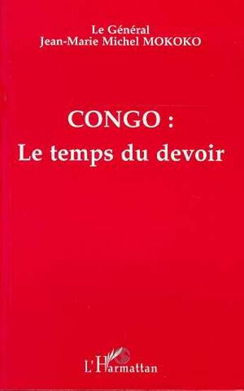 Couverture du livre « Congo : Le temps du devoir » de  aux éditions L'harmattan