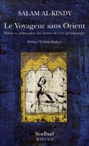 Couverture du livre « Le voyageur sans orient » de Salam Al Kindy aux éditions Sindbad