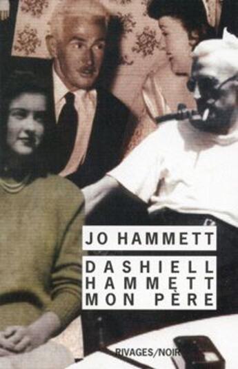 Couverture du livre « Dashiell Hammett, mon père » de Jo Hammett aux éditions Rivages