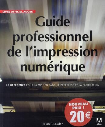 Couverture du livre « Guide professionnel de l'impression numérique » de Lawler Brian aux éditions Pearson