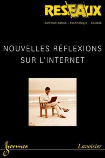 Couverture du livre « Nouvelles Reflexions Sur L'Internet (Reseaux Volume 22 N. 124/2004) » de Alain Rallet aux éditions Hermes Science Publications