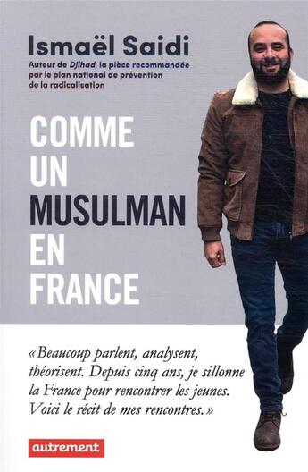 Couverture du livre « Comme un musulman en France ; mon road trip dans les quartiers » de Ismael Saidi aux éditions Autrement