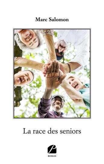 Couverture du livre « La race des seniors » de Marc Salomon aux éditions Editions Du Panthéon