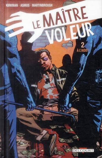 Couverture du livre « Le maître voleur Tome 2 : à l'aide ! » de Robert Kirkman et Shawn Martinbrough et James Jasmus aux éditions Delcourt