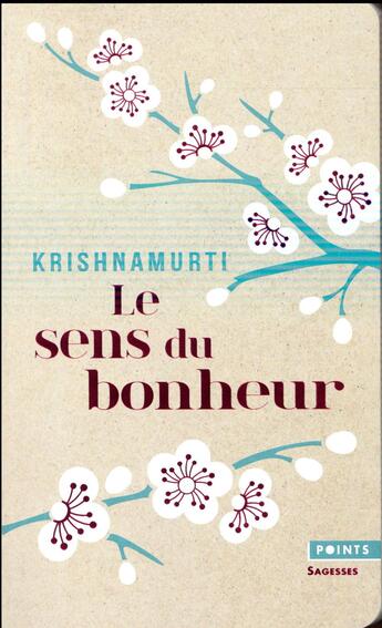 Couverture du livre « Le sens du bonheur » de Jiddu Krishnamurti aux éditions Points