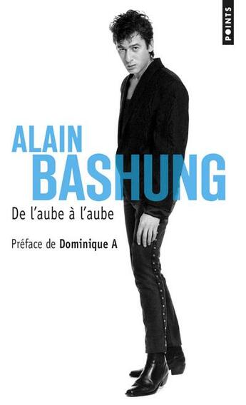 Couverture du livre « De l'aube à l'aube » de Alain Bashung aux éditions Points