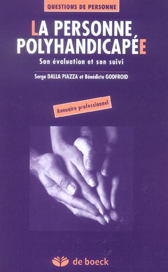 Couverture du livre « La personne polyhandicapee - son evaluation et son suivi » de Dalla Piazza aux éditions De Boeck Superieur