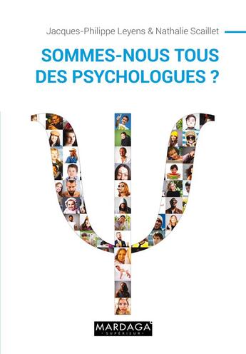 Couverture du livre « Sommes-nous tous des psychologues ? » de Jacques-Philippe Leyens aux éditions Mardaga Pierre