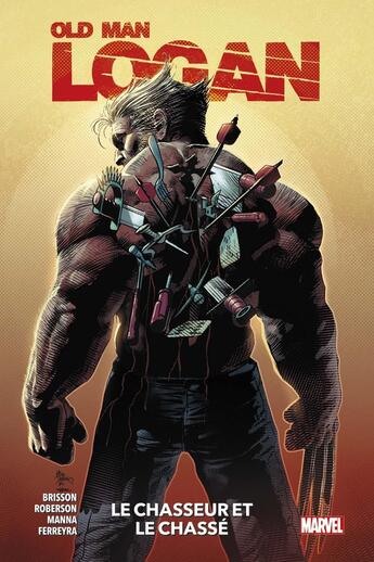 Couverture du livre « Old Man Logan Tome 1 : le chasseur et le chassé » de Juan Ferreyra et Ed Brisson et Ibraim Roberson et Francesco Manna aux éditions Panini