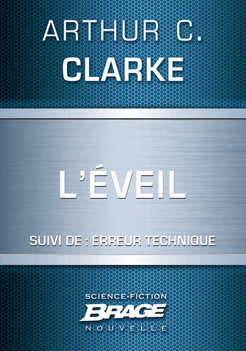 Couverture du livre « L'éveil ; erreur technique » de Arthur C. Clarke aux éditions Brage