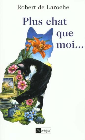 Couverture du livre « Plus Chat Que Moi » de Robert De Laroche aux éditions Archipel