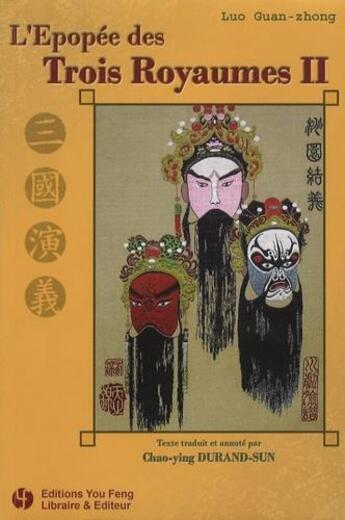 Couverture du livre « L'épopée des trois royaumes Tome 2 » de Luo Guanzhong aux éditions You Feng