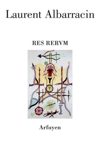 Couverture du livre « Res rerum » de Laurent Albarracin aux éditions Arfuyen