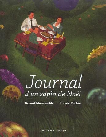 Couverture du livre « Journal d'un sapin de noël » de Cachin/Moncomble aux éditions 400 Coups