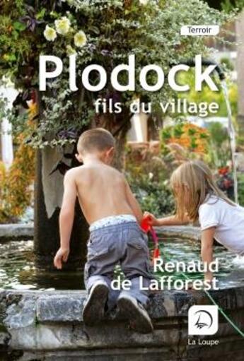 Couverture du livre « Plodoc, fils du village » de Renaud De Lafforest aux éditions Editions De La Loupe