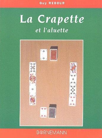 Couverture du livre « La crapette et l'aluette » de Rebour Guy aux éditions Bornemann