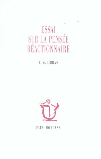 Couverture du livre « Essai sur la pensee reactionnaire » de Cioran aux éditions Fata Morgana