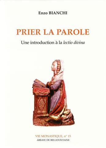 Couverture du livre « Prier la parole » de Enzo Bianchi aux éditions Bellefontaine