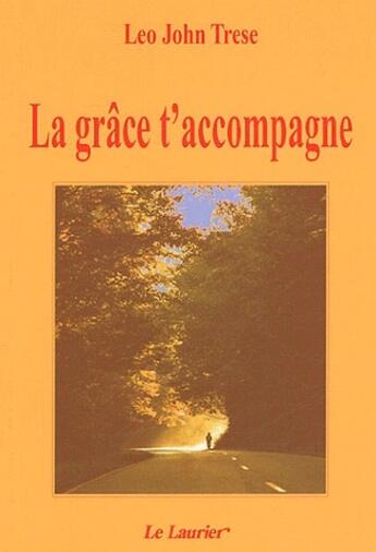 Couverture du livre « La grâce t'accompagne » de Leo John Trese aux éditions Le Laurier