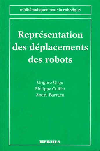 Couverture du livre « Représentation des déplacements des robots » de Gogu aux éditions Hermes Science Publications